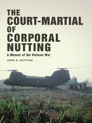 cover image of The Court-Martial of Corporal Nutting: a Memoir of the Vietnam War